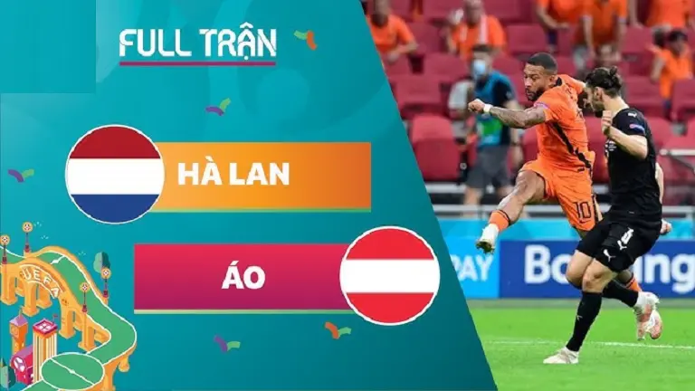 Thông tin đáng chú ý trước trận đấu Hà Lan vs Áo
