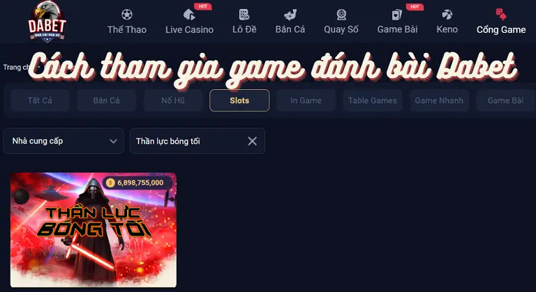 Cách tham gia game đánh bài Dabet