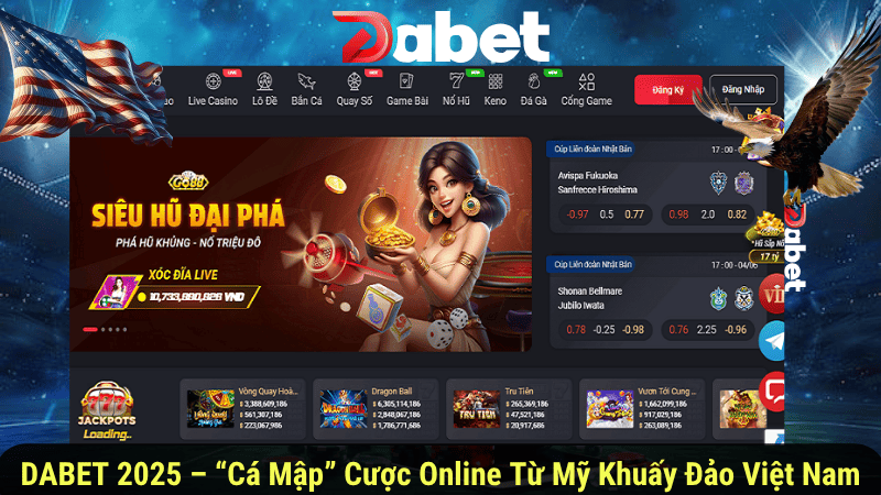 DABET 2025– “Cá Mập” Cược Online Từ Mỹ Khuấy Đảo Việt Nam